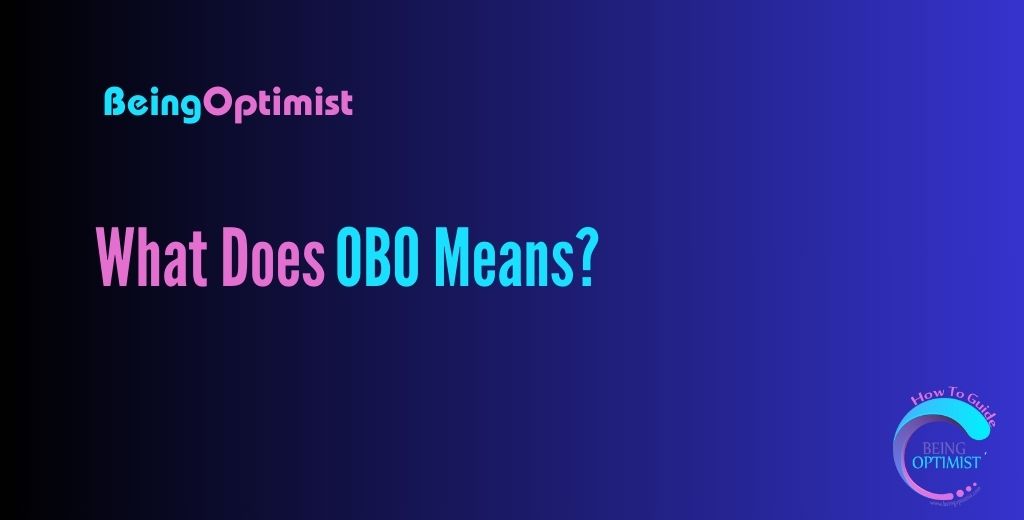 What Does OBO Mean